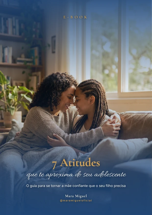 7 Atitudes que te Aproximam do seu Adolescente